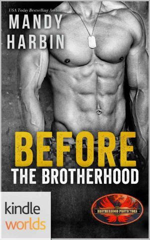 [Before the Brotherhood Kindle Worlds 01] • Brotherhood Protectors · Before the Brotherhood (Kindle Worlds Novella)